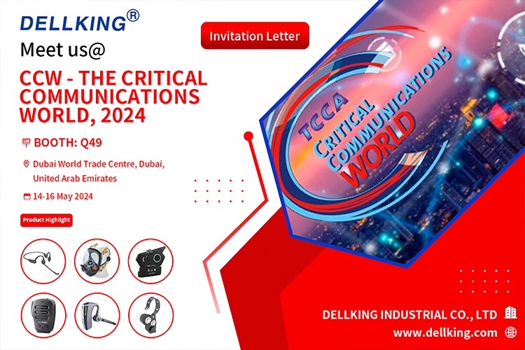 Dellking Industrial Co., Ltd invites you to participate in the Critical Communications World